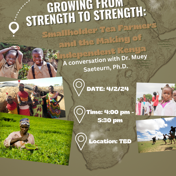 AFAS Speaker Series: Smallholder Tea Farmers and the Making of Independent Kenya