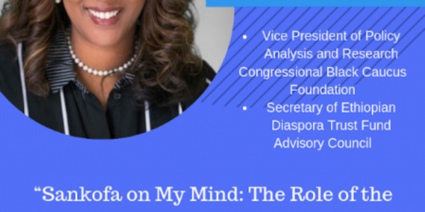 Sankofa on My Mind: The Role of the African Diaspora in U.S. Politics, Foreign Policy, and Development on the African Continent 